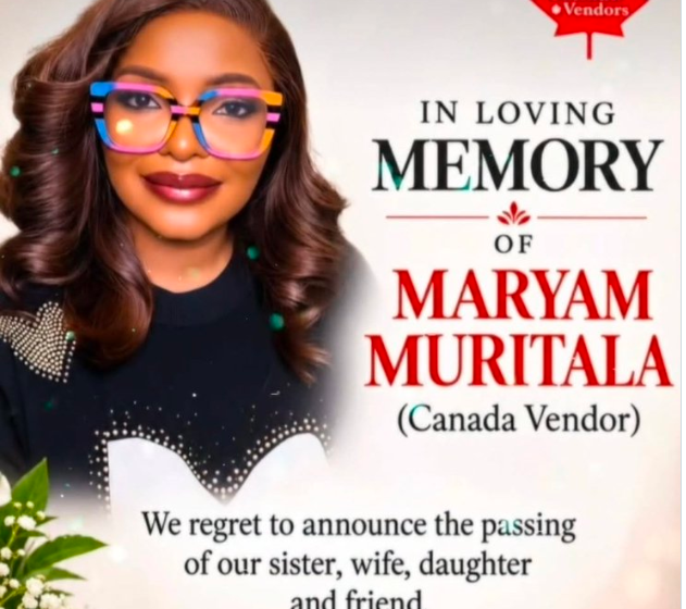 Maryam Muritala Death Obituary - Convener of Canada Vendors Has Died